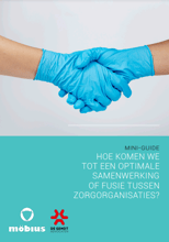 Mini-gids voor samenwerking en fusies tussen zorgorganisaties