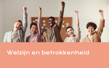 Welzijn en betrokkenheid